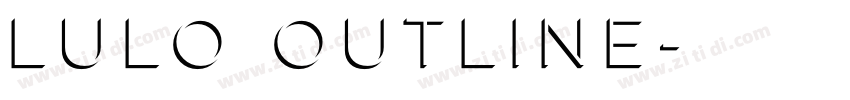 Lulo Outline字体转换 Lulo Outline字体转换